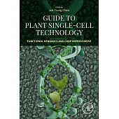 Guide to Plant Single-Cell Technology: Functional Genomics and Crop Improvement