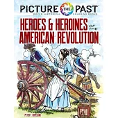 Picture the Past(tm) Heroes and Heroines of the American Revolution: Historical Coloring Book