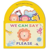 We Can Say Please: Peek-A-Book Handle Book: Board Book with Shaped Cut-Outs