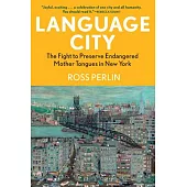 Language City: The Fight to Preserve Endangered Mother Tongues in New York