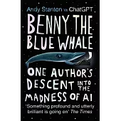 Benny the Blue Whale: A Descent Into Story, Language and the Madness of ChatGPT