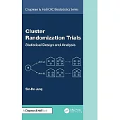 Cluster Randomization Trials: Statistical Design and Analysis