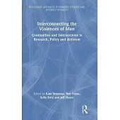 Interconnecting the Violences of Men: Continuities and Intersections in Research, Policy and Activism