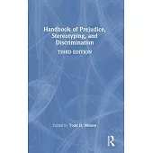 Handbook of Prejudice, Stereotyping, and Discrimination