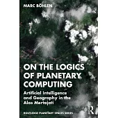 On the Logics of Planetary Computing: Artificial Intelligence and Geography in the Alas Mertajati