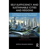 Self-Sufficiency and Sustainable Cities and Regions: Planning for Sustainable, Circular and Carbon-Neutral Development