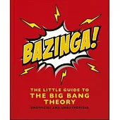 Bazinga!: The Little Guide to the Big Bang Theory