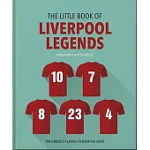 The Little Book of Liverpool Legends