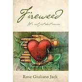 Fireweed: It’s Not Just About Cancer