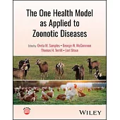 The One Health Model as Applied to Zoonotic Diseases