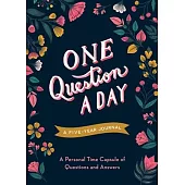One Question a Day (Floral): A Five-Year Journal: A Personal Time Capsule of Questions and Answers