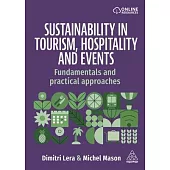 Sustainability in Tourism, Hospitality and Events: Fundamentals of Practical Approaches