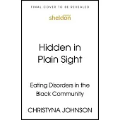 Hidden in Plain Sight: Eating Disorders in the Black Community