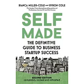 Self Made 2nd Edition: The Definitive Guide to Business Start-Up Success