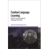 Fandom Language Learning: Digital Transformation of Language Education