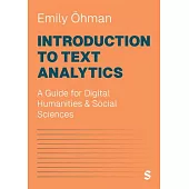 Introduction to Text Analytics: A Guide for Digital Humanities & Social Sciences