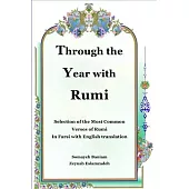 Through the Year with Rumi: Selection of the Most Common Verses of Rumi in Farsi with English Translation