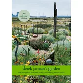 Derek Jarman’s Garden: 30th Anniversary Edition