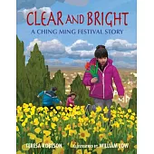 Clear and Bright: The Story of the Ching Ming Festival