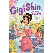Gigi Shin, Live from Manhattan