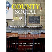 County Social: Vignettes from Prince Edward County’s Craft Drinkmakers
