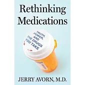 Rethinking Medications: Truth, Power, and the Drugs You Take