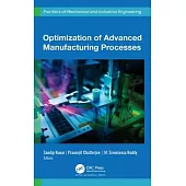 Optimization of Advanced Manufacturing Processes