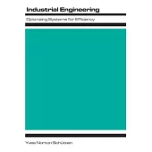 Industrial Engineering: Optimizing Systems for Efficiency