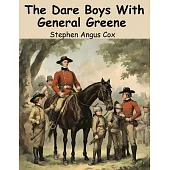 The Dare Boys With General Greene