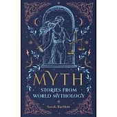 Myth: Stories from World Mythology