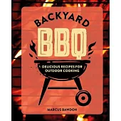 Backyard BBQ: Delicious Recipes for Outdoor Cooking