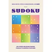 Maria Shriver, Patrick Schwarzenegger, and Mosh Present: Sudoku: 200 Stress-Relieving Sudoku Puzzles to Sharpen Your Mind