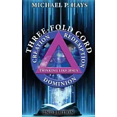 Three-Fold Cord: Creation Redemption Dominion