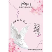 Ephesians In-Depth Bible Study: Walk by the Spirit