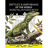 Reptiles & Amphibians of the World Word Fill-In Puzzle Book