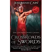 At the Crossroads of Swords: The Encroaching Chaos