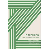 In-tensional: A Way Forward for the Church