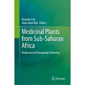 Medicinal Plants from Sub-Saharan Africa: Undiscovered Therapeutic Potential