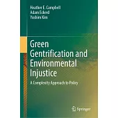 Green Gentrification and Environmental Injustice: A Complexity Approach to Policy