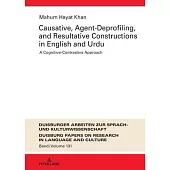 Causative, Agent-Deprofiling, and Resultative Constructions in English and Urdu; A Cognitive-Contrastive Approach