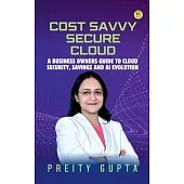 Cost Savvy Secure Cloud