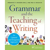 Grammar and the Teaching of Writing: An Updated and Integrated Approach