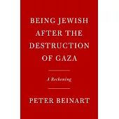 Being Jewish After the Destruction of Gaza: A Reckoning