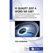 Is Quality Just a Word We Use?: The Evolution from Managing Quality to Championing Organizational Excellence