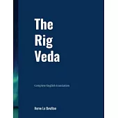 The Rig Veda - English tranlation.: New and complete English translation.