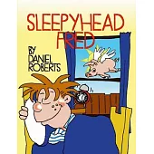 Sleepyhead Fred