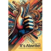 It’s Alwrite!: A Practical Guide to Writing Different Text Types in English