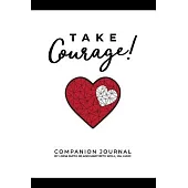 Take Courage!: Companion Journal