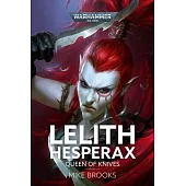 Lelith Hesperax: Queen of Knives