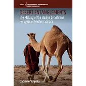 Desert Entanglements: The Making of the Badiya by Sahrawi Refugees of Western Sahara